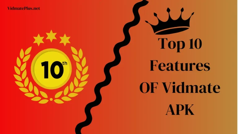 Top 10 Hidden Features of vidmate APK You Should Know!